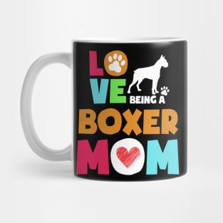 Love being a boxer mom tshirt best boxer Mug